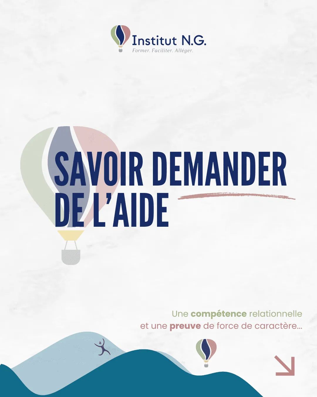 Savoir demander de l’aide : une compétence relationnelle et une preuve de force de caractère