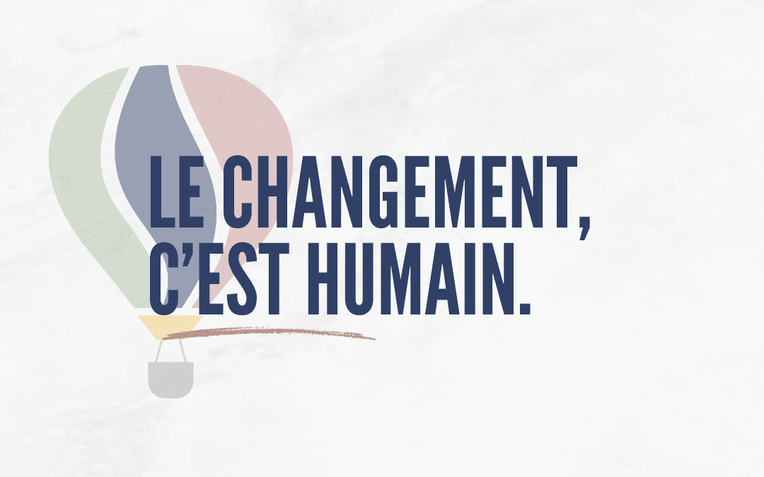 Mieux comprendre le processus de changement pour mieux l’accompagner