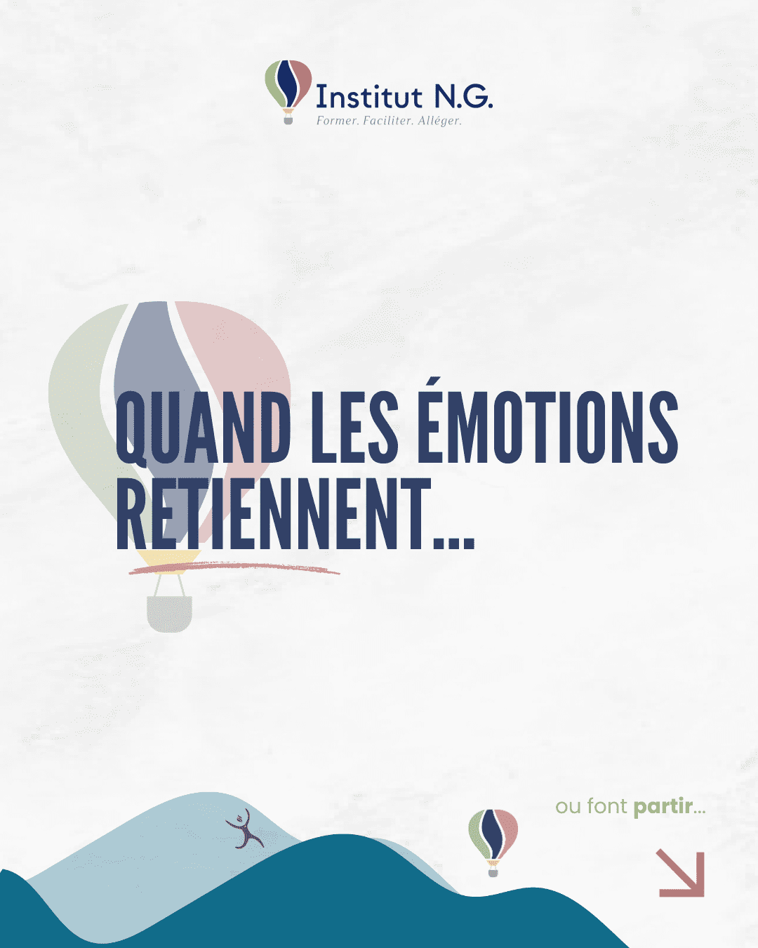 Illustration Institut NG représentant une montgolfière et la phrase « Quand les émotions retiennent », liée au processus de changement.