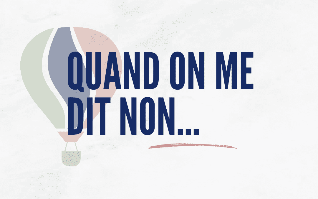 Illustration Institut NG : quand on me dit non, quelles émotions et réactions cela réveille en moi