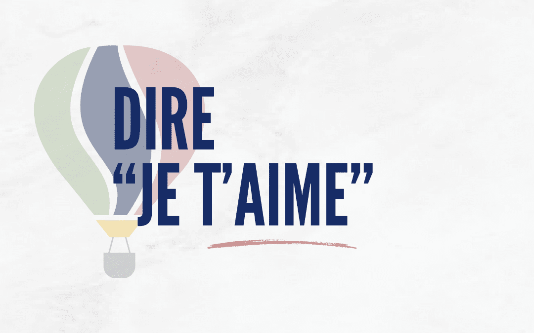 Apprendre à dire « je t’aime » : un geste simple, pas toujours facile