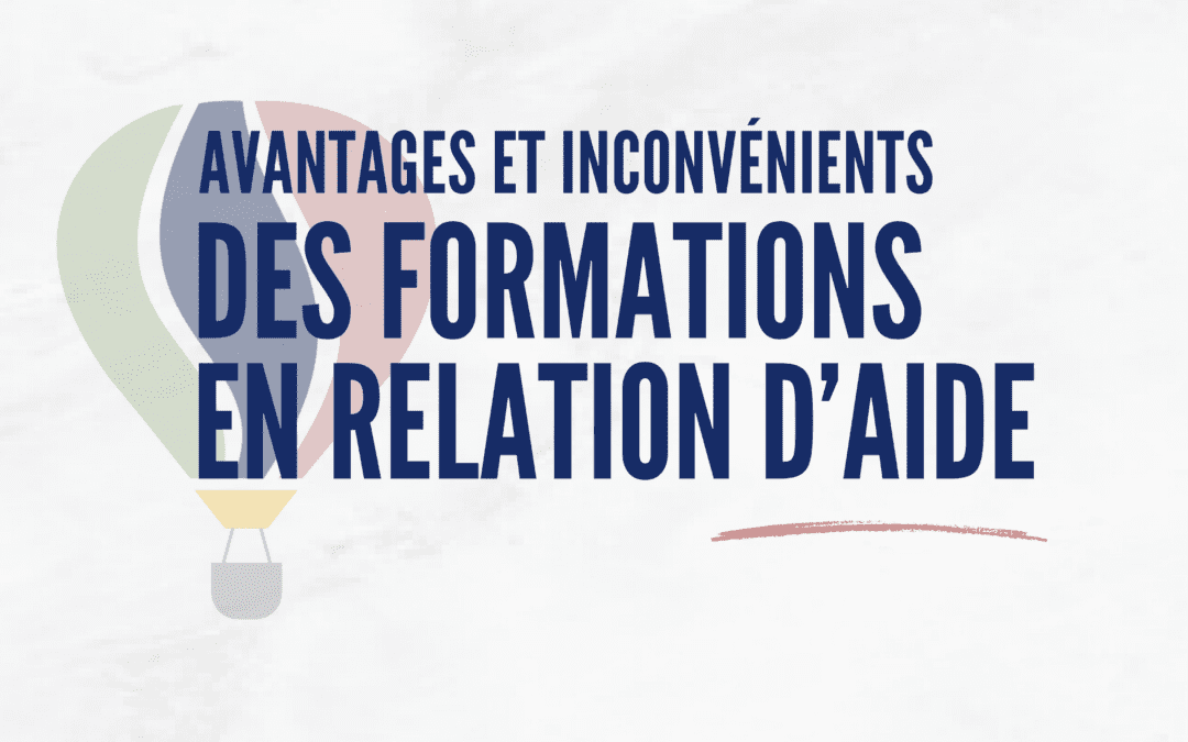 Quels sont les avantages et les inconvénients des formations en relation d’aide au Québec ?