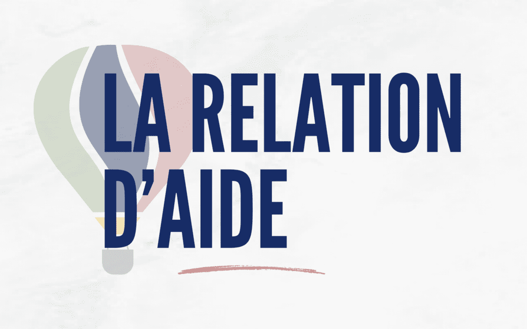 Comment la relation d’aide transforme aussi celui qui aide