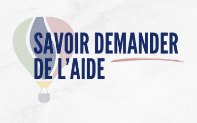 Savoir demander de l’aide : une compétence relationnelle et une preuve de force de caractère