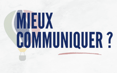 Comment mieux communiquer au travail ?